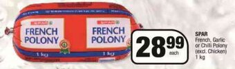 Spar Spar French, Garlic or Chilli Polony 1kg offer
