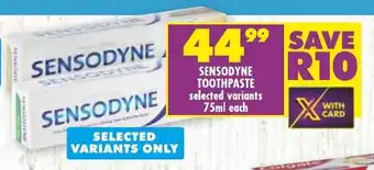 Shoprite SENSODYNE TOOTHPASTE selected variants 75ml each offer