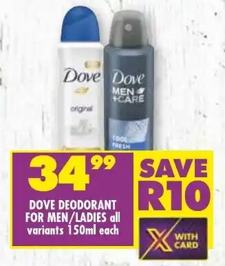 Shoprite DOVE DEODORANT FOR MEN/LADIES all variants 150ml each offer