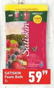 Shoprite SATISKIN Foam Bath 1L offer