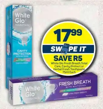 Pick n Pay White Glo Fresh Breath, Total Care, Cavity Protect or Herbal Fresh Toothpaste 75ml Each offer