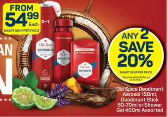 Pick n Pay Old Spice Deodorant Aerosol 150ml, Deodorant Stick 50-70ml or Shower Gel 400ml Assorted offer