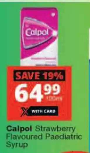 Checkers Calpol Strawberry Flavoured Paediatric Syrup offer