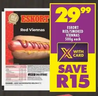 Shoprite ESKORT RED/SMOKED VIENNAS 500g each offer