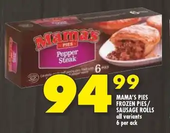 Shoprite MAMA'S PIES FROZEN PIES/ SAUSAGE ROLLS all variants 6 per pack offer