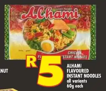 Shoprite ALHAMI FLAVOURED INSTANT NOODLES all variants 60g each offer