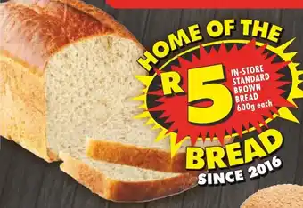 Shoprite IN-STORE STANDARD BROWN BREAD 600g each offer