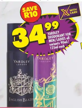 Shoprite YARDLEY DEODORANT FOR MEN/LADIES all variants 90ml/ 125ml each offer