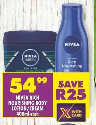 Shoprite NIVEA RICH NOURISHING BODY LOTION/CREAM 400ml each offer