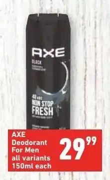 Shoprite AXE Deodorant For Men all variants 150ml each offer