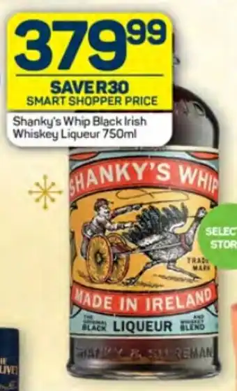 Pick n Pay Shanky's Whip Black Irish Whiskey Liqueur 750ml offer