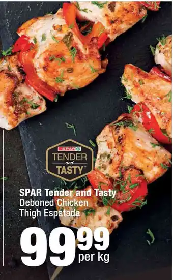 Spar SPAR Tender and Tasty Deboned Chicken Thigh Espatada offer