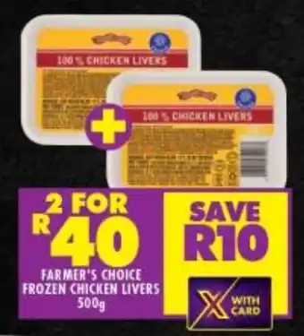 Shoprite FARMER'S CHOICE FROZEN CHICKEN LIVERS 500g offer