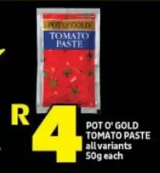 Shoprite POT O'GOLD TOMATO PASTE all variants 50g each offer