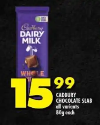 Shoprite CADBURY CHOCOLATE SLAB all variants 80g each offer