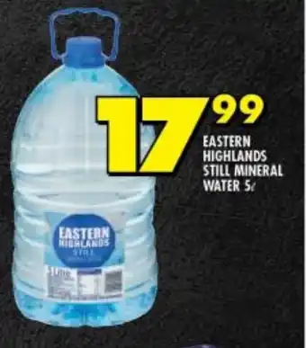 Shoprite EASTERN HIGHLANDS STILL MINERAL WATER 5L offer