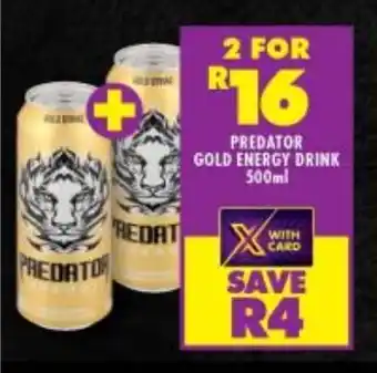 Shoprite PREDATOR GOLD ENERGY DRINK 500ml offer