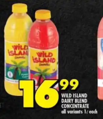 Shoprite WILD ISLAND DAIRY BLEND CONCENTRATE 1L offer