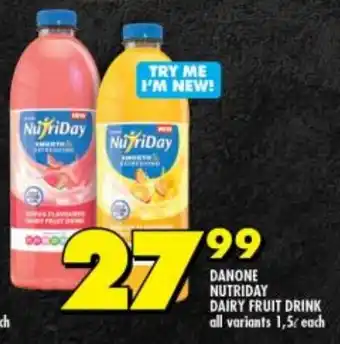 Shoprite DANONE NUTRIDAY DAIRY FRUIT DRINK all variants 1,5L each offer