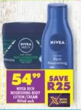 Shoprite NIVEA RICH NOURISHING BODY LOTION/CREAM 400ml each offer