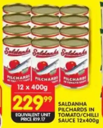 Shoprite SALDANHA PILCHARDS IN TOMATO/CHILLI SAUCE 12x400g offer
