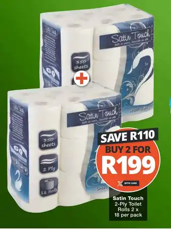 Checkers Satin Touch 2-Ply Toilet Rolls 2 x 18 per pack offer