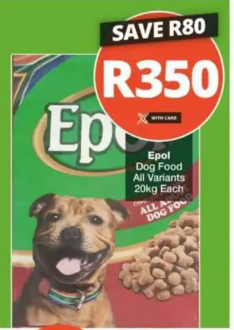 Checkers Epol Dog Food All Variants 20kg Each offer