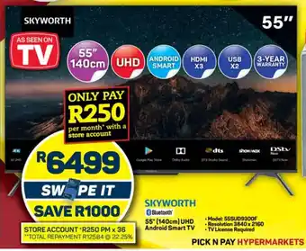 Pick n Pay SKYWORTH 55" (140cm) UHD Android Smart TV offer