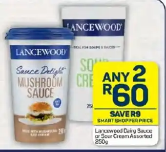 Pick n Pay Lancewood Dairy Sauce or Sour Cream Assorted 250g offer