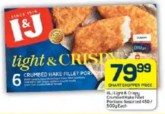 Pick n Pay I&J Light & Crispy Crumbed Hake Fillet Portions Assorted 450/ 500g Each offer