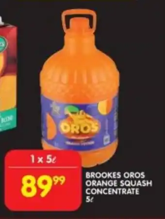 Shoprite BROOKES OROS ORANGE SQUASH CONCENTRATE 5L offer