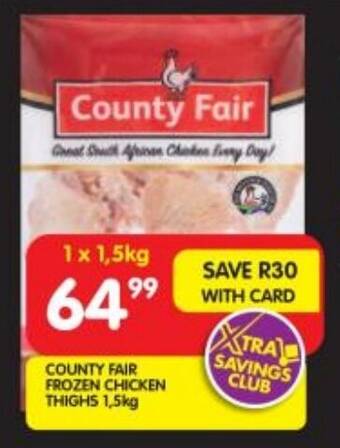 Shoprite COUNTY FAIR FROZEN CHICKEN THIGHS 1,5kg offer