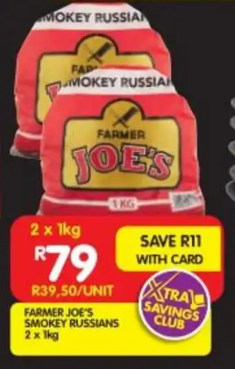 Shoprite FARMER JOE'S SMOKEY RUSSIANS 2 x 1kg offer