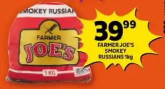 Shoprite FARMER JOE'S SMOKEY RUSSIANS 1kg offer
