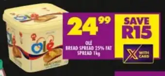 Shoprite OLE BREAD SPREAD 25% FAT SPREAD 1kg offer