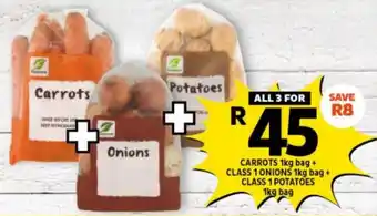 Shoprite CARROTS 1kg bag CLASS 1 ONIONS 1kg bag + CLASS 1 POTATOES 1kg bag offer