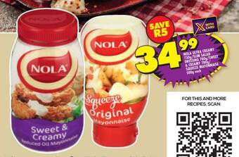Shoprite NOLA ULTRA CREAMY 730g/SLIM SALAD DRESSING 780g/SWEET & CREAMY 780g/ SQUEEZE MAYONNAISE 500g each offer