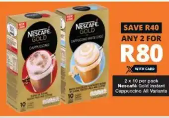 Checkers Nestcafé Gold Instant Cappuccino All Varieties 2x10 per pack offer