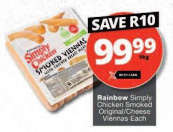 Checkers Rainbow Simply Chicken Smoked Original/Cheese Viennas Each offer