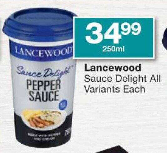 Checkers Lancewood Sauce Delight All Variants Each offer