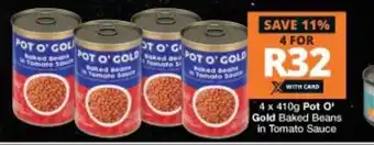 Checkers Pot O"Gold Baked Beans in Tomato Sauce 4x410g offer