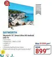 Skywoth 75" Smart Ultra HD Android LED TV 75SUC9300