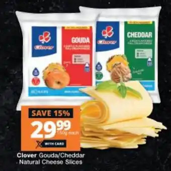 Checkers Clover  Gouda/Cheddar Natural Cheese Slices offer