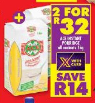Shoprite Ace Instant Porridge All Variants 1kg offer