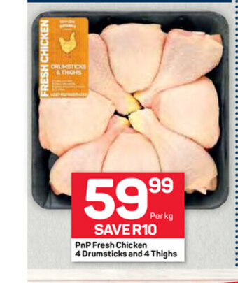 Pick n Pay PnP Fresh Chicken 4 Drumsticks and 4 Thighs Per kg offer
