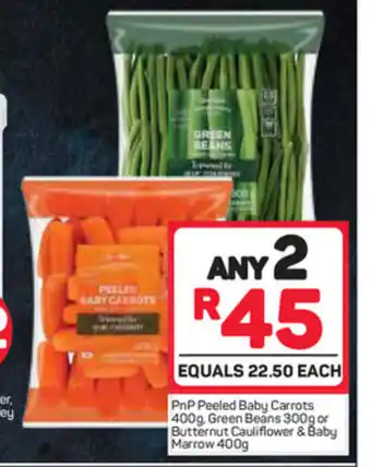 Pick n Pay PnP Peeled Baby Carrots 400g, Green Beans 300g or Butternut Cauliflower & Baby Marrow 400g offer