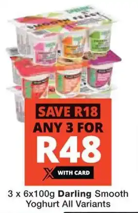 Checkers 3 x 6x100g Darling Smooth Yoghurt All Variants offer