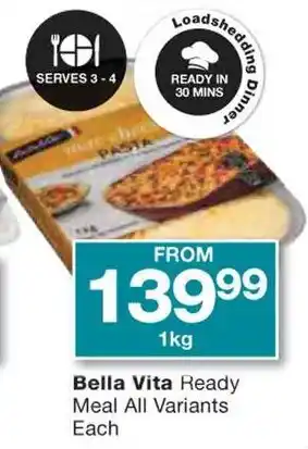 Checkers Bella Vita Ready Meal All Variants Each offer