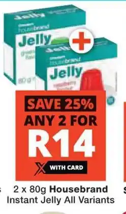Checkers 2 x 80g Housebrand Instant Jelly All Variants offer