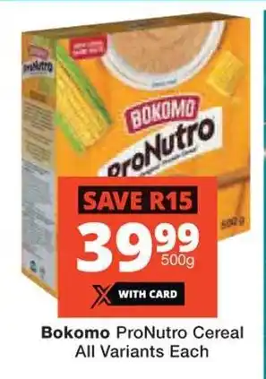 Checkers Bokomo ProNutro Cereal All Variants Each offer